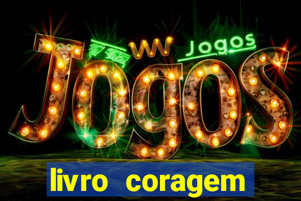 livro coragem desbravadores pdf